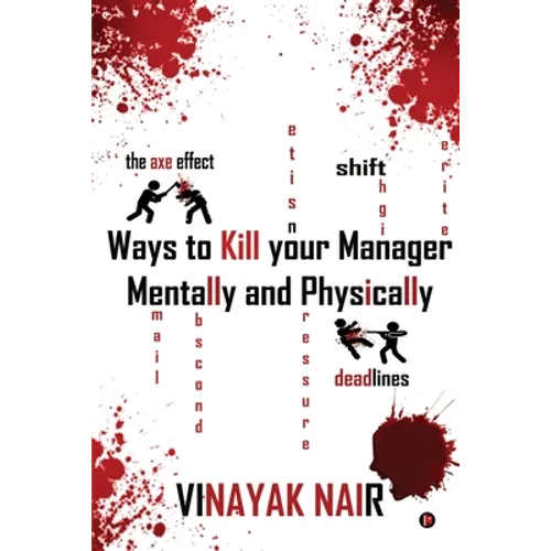 Ways to Kill Your Manager Mentally and Physically