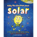 Eddy the Electron Goes Solar: A fun and educational story about photovoltaics