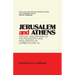 Jerusalem and Athens: Critical Discussions on the Philosophy and Apologetics of Cornelius Van Til