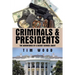 Criminals & Presidents: The Adventures of a Secret Service Agent
