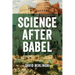 Science After Babel