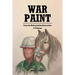 War Paint: From the Bishop Indian Reservation to Vietnam