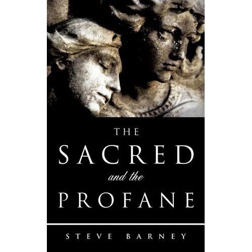 The Sacred and The Profane