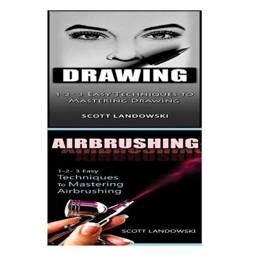 Drawing & Airbrushing: 1-2-3 Easy Techniques to Mastering Calligraphy! & 1-2-3 Easy Techniques to Mastering Airbrushing!