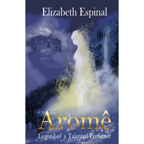 Aromê: Legend of a Talented Perfumer