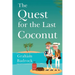 The Quest for the Last Coconut