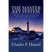 The Master Key System: The Classic that Laid the Foundation for the Laws of Attraction and the Seven Laws of Success