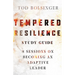 Tempered Resilience Study Guide: 8 Sessions on Becoming an Adaptive Leader
