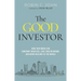 The Good Investor: How Your Work Can Confront Injustice, Love Your Neighbor, and Bring Healing to the World