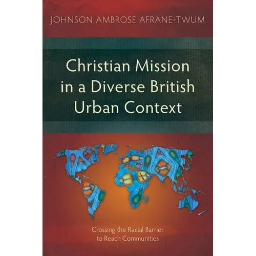 Christian Mission in a Diverse British Urban Context: Crossing the Racial Barrier to Reach Communities