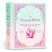 The Crystal Witch: The Magickal Way to Calm and Heal the Body, Mind, and Spirit