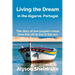Living the Dream: in the Algarve, Portugal