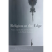 Religion at the Edge: Nature, Spirituality, and Secularity in the Pacific Northwest