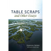 Table Scraps and Other Essays
