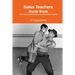 Salsa Teachers Guide Book: Your Guide To Becoming a Qualified Salsa Teacher
