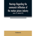 Hearings regarding the communist infiltration of the motion picture industry. Hearings before the Committee on Un-American Activities, House of Repres