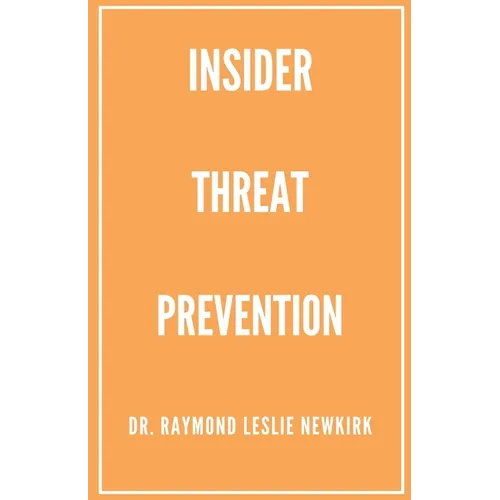 Insider Threat Prevention