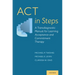 ACT in Steps: A Transdiagnostic Manual for Learning Acceptance and Commitment Therapy