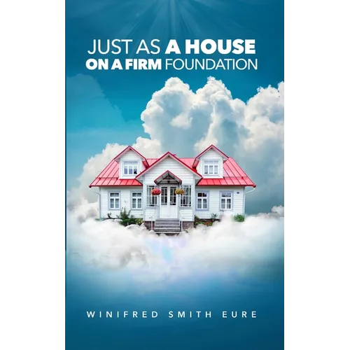 Just As A House On A Firm Foundation