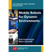 Mobile Robots for Dynamic Environments