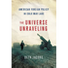 Universe Unraveling