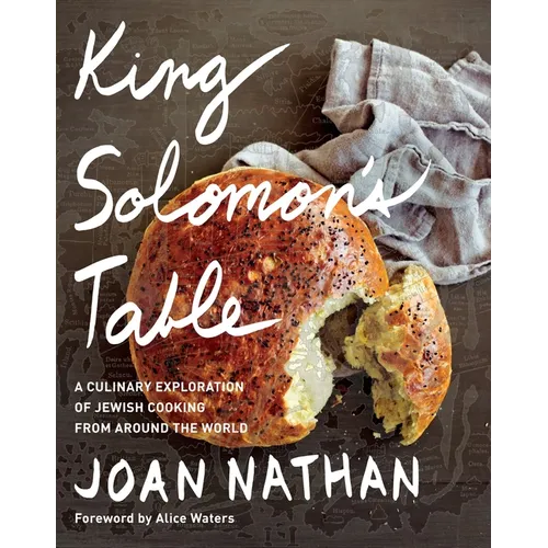 King Solomon's Table: A Culinary Exploration of Jewish Cooking from Around the World: A Cookbook