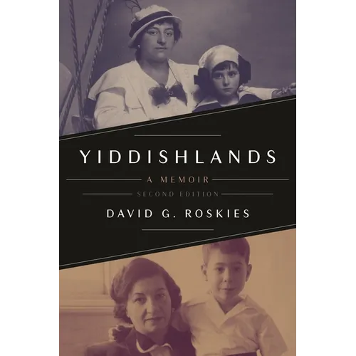Yiddishlands: A Memoir, Second Edition