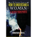 How To Understand A Woman: "A Mans Viewpoint."