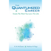 The Quantumized Career: Create the Work You Love - For Life