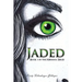Jaded