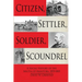 Citizen, Settler, Soldier, Scoundrel: A Social History of the Militia of Manitoba, 1870-1885
