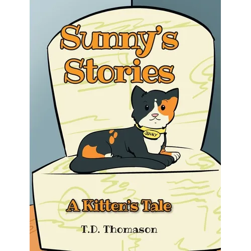 Sunny's Stories: A Kitten's Tale