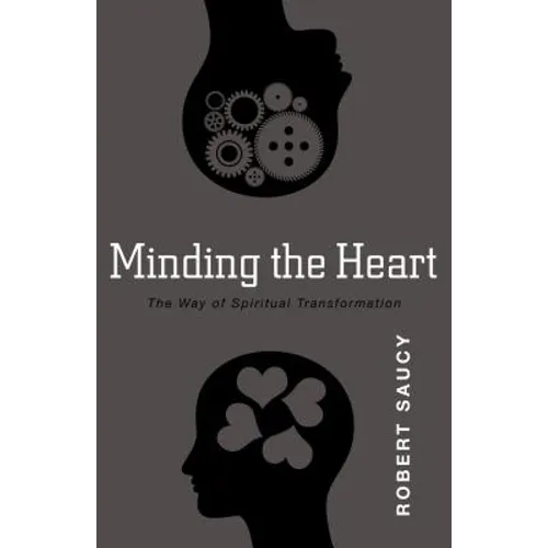 Minding the Heart: The Way of Spiritual Transformation