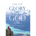 For the Glory of God