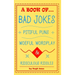 A Book of Bad Jokes, Pitiful Puns, Woeful Wordplay and Ridiculous Riddles (Hardcover)