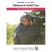 Pediatric Collections: Adolescent Health Care: Part 3: Transition of Care