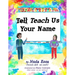 Teach Us Your Name