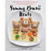 Yummy Kawaii Bento: Preparing Adorable Meals for Adorable Kids