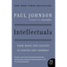 Intellectuals: From Marx and Tolstoy to Sartre and Chomsky