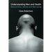 Understanding Men and Health: Masculinities, Identity and Well-Being