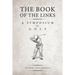 The Book of the Links (Annotated): A Symposium on Golf