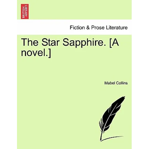 The Star Sapphire. [A Novel.]