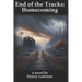 End of the Tracks: Homecoming