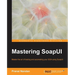 Mastering SoapUI