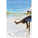 Knowing God by Name: A Girlfriends in God Faith Adventure