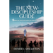 The New Discipleship Guide: Follow Me, and I Will Make You Fishers of Men