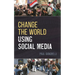 Change the World Using Social Media