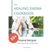 The Healing Enema Cookbook: 50+ Enema Recipes to Promote Health and Well-being