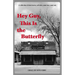 Hey Guy, This Is The Butterfly