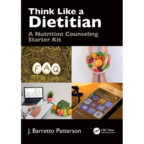 Think Like a Dietitian: A Nutrition Counseling Starter Kit